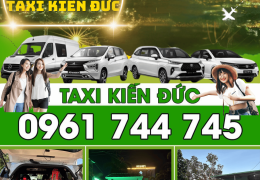 Taxi Kiến Đức – SĐT Taxi Kiến Đức – 0961744745 Taxi Kiến Đức – SĐT Taxi Kiến Đức – 0961744745