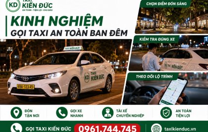 Kinh Nghiệm Gọi Taxi An Toàn Ban Đêm Cùng Taxi Kiến Đức