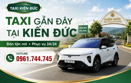 Taxi Gần Đây Tại Kiến Đức Lâm Đồng – Đặt Xe 24/24 | 0961.744.745