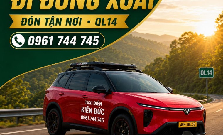 Taxi Kiến Đức Đi Đồng Xoài Qua QL14 | 0961 744 745
