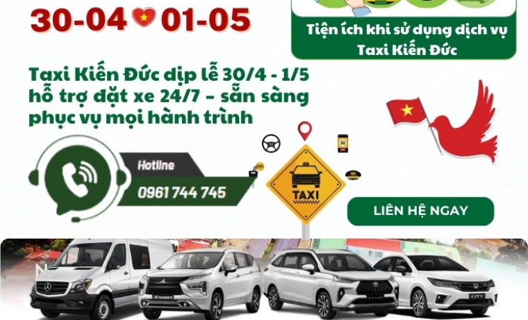 Dịch vụ Taxi Kiến Đức dịp lễ 30/4 - 1/5 giá rẻ, chất lượng