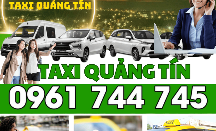 Taxi Quảng Tín- SĐT Taxi Quảng Tín – Gọi Ngay 0961744745